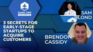 CRO 機密: CoSell.io 共同創設者兼共同 CEO の Brendon Cassidy が語る、初期段階のスタートアップが顧客を獲得するための 3 つの秘密 (Pod 660 + ビデオ) | SaaStr