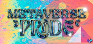 Experience LGBTQIA+ Jubilation: Decentraland's Metaverse Pride 2023 Returns