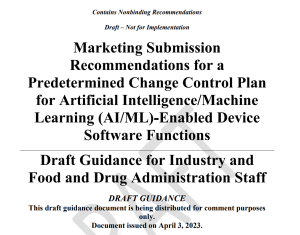 FDA Draft guidance: Marketing Submission PCCP Recommendations for AI/ML-Enabled Device Software Functions
