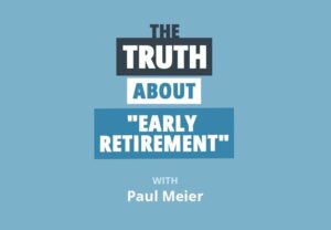 Finance Friday: Why Retiring Early Isn’t As Simple As You Think