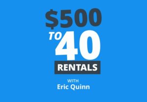 From $500 to 40 Rental Units After Going Broke in Last Crash