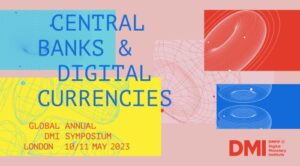 [Глобальний симпозіум DMI, Лондон, 10-11 травня]: Центральні банки та цифрові валюти