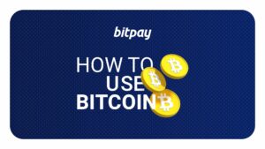 Bitcoini (BTC) kasutamine: alustage BTC kasutamist 5 lihtsa sammuga | BitPay