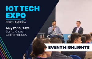 IoT Tech Expo North America 2023: Höjdpunkter