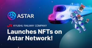 J.R. Kyushu 将在 Astar Network 上发行 NFT：客户参与的新时代 - NFT 今日新闻