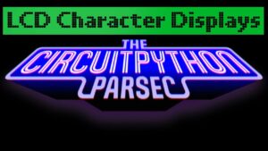 CircuitPython Parsec John Park: Tampilan Karakter LCD #adafruit #circuitpython