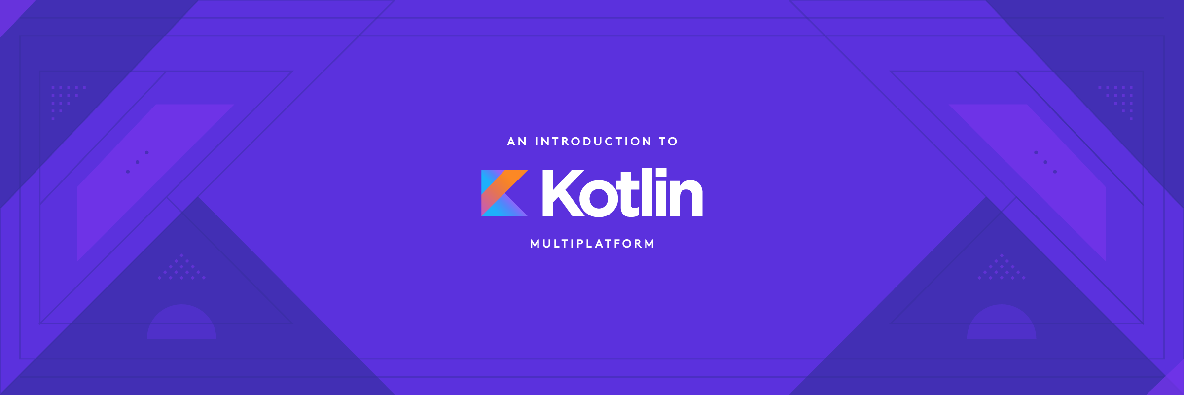 Kotlin Multiplatform Has Become Trend For Cross-Platform App Development