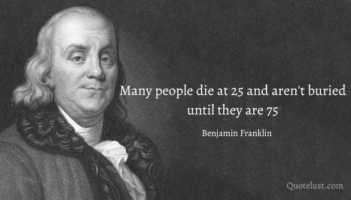 75 Ben Franklin Quotes that will change your life - quotelust.com
