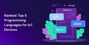 Ranking: 5 najlepszych języków programowania dla urządzeń IoT — AI Time Journal — sztuczna inteligencja, automatyzacja, praca i biznes