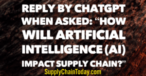 Antwoord van ChatGPT op de vraag: "Hoe zal kunstmatige intelligentie (AI) de toeleveringsketen beïnvloeden?"