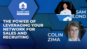 SaaStr CRO Confidential: Ο ιδρυτής της Omni Colin Zima σχετικά με τη δύναμη της μόχλευσης του δικτύου σας για πωλήσεις και προσλήψεις (Pod 658 + Βίντεο)