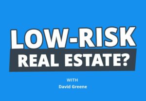 Greene sehen: Fehler außerhalb des Staates, Immobilien mit geringem Risiko