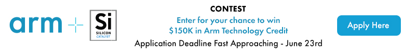 Silicon Catalyst and Arm announce $150,000 Silicon Startup Contest!
