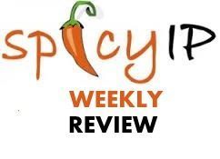 SpicyIP Weekly Review (22. mai-27. mai)