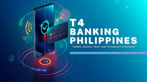 T4 Banking Filippiinit 2023: trendit, taktiikat, luottamusta rakentavat komponentit ja teknologia Filippiinien pankkimaailmassa