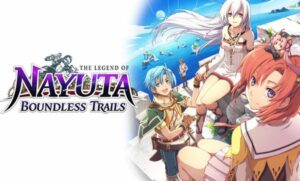 The Legend of Nayuta: Boundless Trails Story טריילר שוחרר