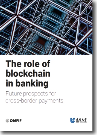 OMFIF Role of Blockchain in Banking - Understanding the Impact of Blockchain on Banking: Cross-Border Payments