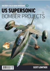 Проекты сверхзвуковых бомбардировщиков США Vol. 2
