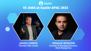 Τι πρέπει να ξέρετε για το Venture Capital το 2023 με τον Διευθύνοντα Σύμβουλο της SaaStr Jason Lemkin και τον ιδρυτή και διευθύνοντα σύμβουλο της Black Mangroves, Arnaud Bonzom (Pod 661 + Βίντεο) | SaaStr