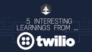 ARR میں $5 بلین میں Twilio سے 4 دلچسپ سیکھنے | ساسٹر