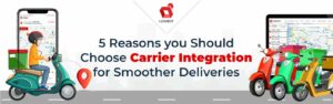 5 motive pentru care ar trebui să alegeți integrarea operatorului pentru livrări mai ușoare