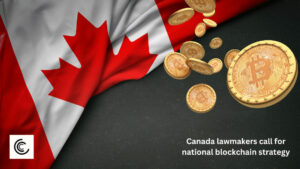 加拿大立法者呼吁制定国家区块链战略