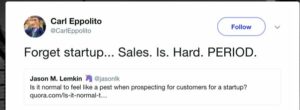 Dear SaaStr: Is It Normal to Feel Like a Pest When Prospecting for Customers for a Startup? | SaaStr