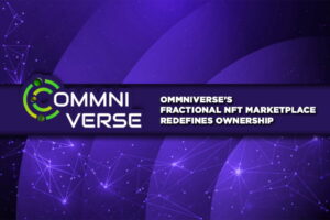Fra knaphed til tilgængelighed: Ommniverse's Fractional NFT Marketplace omdefinerer ejerskab - CryptoInfoNet