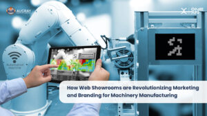 โชว์รูมบนเว็บกำลังปฏิวัติการตลาดและการสร้างแบรนด์สำหรับการผลิตเครื่องจักรอย่างไร - บล็อก Augray