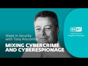 Mešanje kibernetske kriminalitete in kibernetskega vohunjenja – Teden v varnosti s Tonyjem Anscombeom | WeLiveSecurity