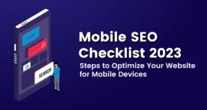 Mobiele SEO-checklist 2023: stappen om uw website te optimaliseren voor mobiele apparaten