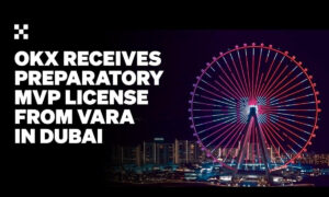 OKX Middle East Receives MVP Preparatory License From VARA In Dubai - Bitcoinik