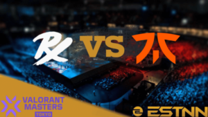 Paper Rex vs FNATIC Preview and Pr Preview - VCT 2023 Masters Tokyo