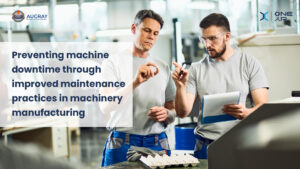 Machinestilstand voorkomen door verbeterde onderhoudspraktijken in de machinebouw - Augray Blog
