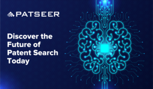 [Sponsored] PatSeer Announces the Launch of a New AI-driven Semantic Search Built on a Custom-Trained GPT Model
