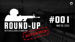 การกลับมาของ Round-Up! IEM Dallas, BLAST Major และอีกมากมาย — Round-Up Reformed EP1