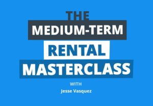 The Step-by-Step Guide to Building a Medium-Term Rental