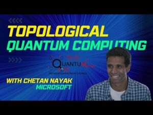 Unveiling the Quantum Future: In Conversation with Chetan Nayak, Microsoft Quantum Computing Expert