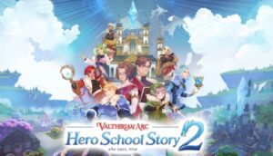 Valthirian Arc: لعبة Hero School Story 2