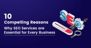 SEO サービスがあらゆるビジネスに不可欠である 10 の説得力のある理由