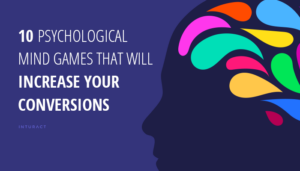 10 Psychological Mind Games That Will Increase Your Conversions