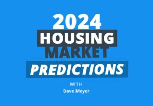 Προβλέψεις για την αγορά κατοικιών για το 2024 και 3 υποτιμημένες αγορές ακινήτων που πρέπει να παρακολουθήσετε