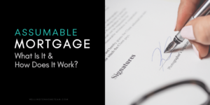 Assumable Mortgage | What Is It and How Does It Work?
