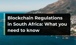 Blockchain-regelgeving in Zuid-Afrika: wat u moet weten - CryptoInfoNet