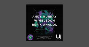 Breaking News: W1 Curates præsenterer Andy Murray, Wimbledon & Refik Anadol! | NFT-KULTUR | NFT Nyheder | Web3 Kultur | NFT'er og kryptokunst