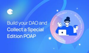 Construiește-ți DAO și colectează o ediție specială POAP