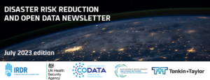 Katastrofiriskin vähentämisen ja avoimen datan uutiskirje: heinäkuun 2023 painos - CODATA, tiede- ja teknologiakomitea