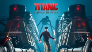 Escape A Sinking Titanic In This Upcoming VR Game - VRScout
