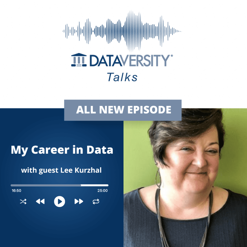 Karrierem a Data területén, 39. rész: Lee Kurzhal, vezető tanácsadó, ERM – DATAVERSITY