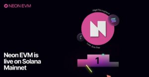 Neon EVM se lanza en Solana Mainnet | Noticias de Bitcoin en vivo